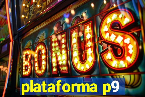 plataforma p9